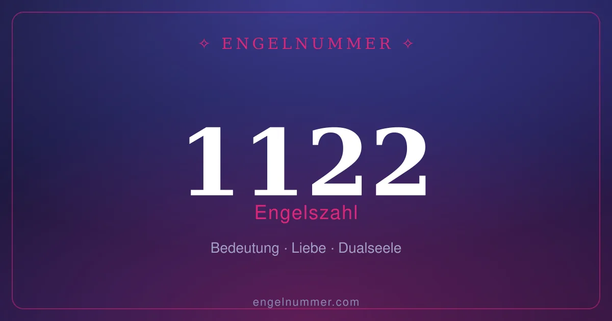 Engelszahl 1122 — Bedeutung