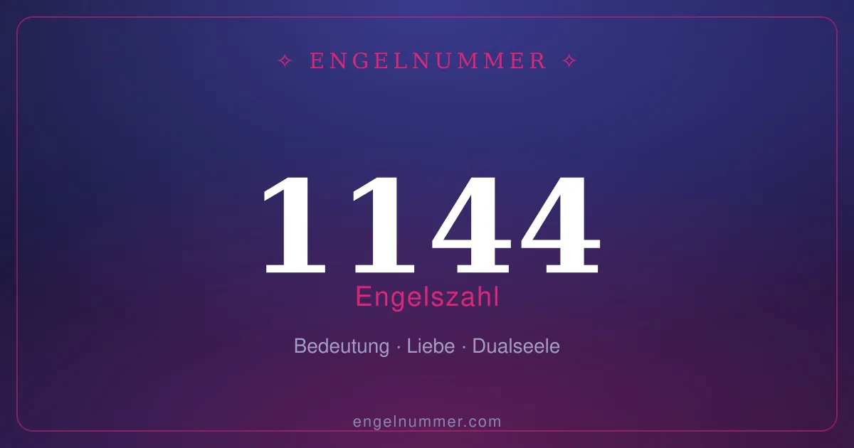 Engelszahl 1144 — Bedeutung