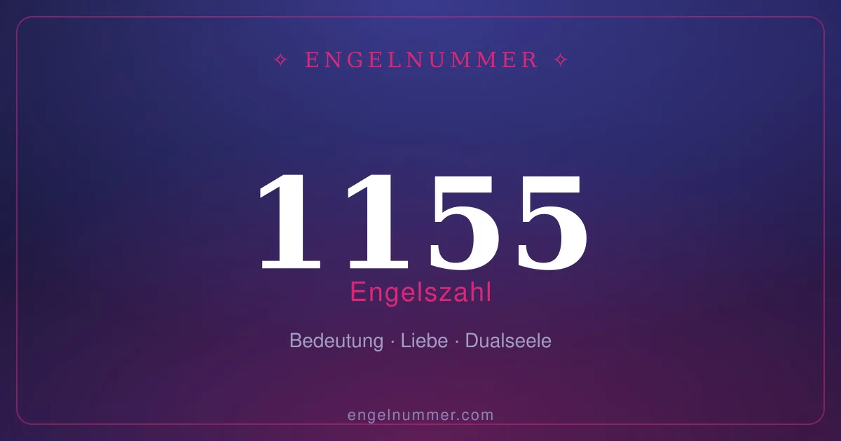 Engelszahl 1155 — Bedeutung