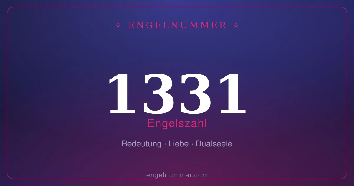 Engelszahl 1331 — Bedeutung