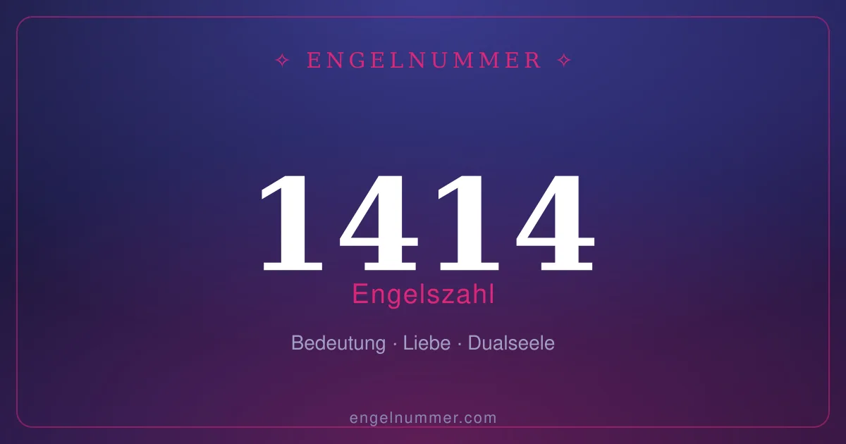 Engelszahl 1414 — Bedeutung