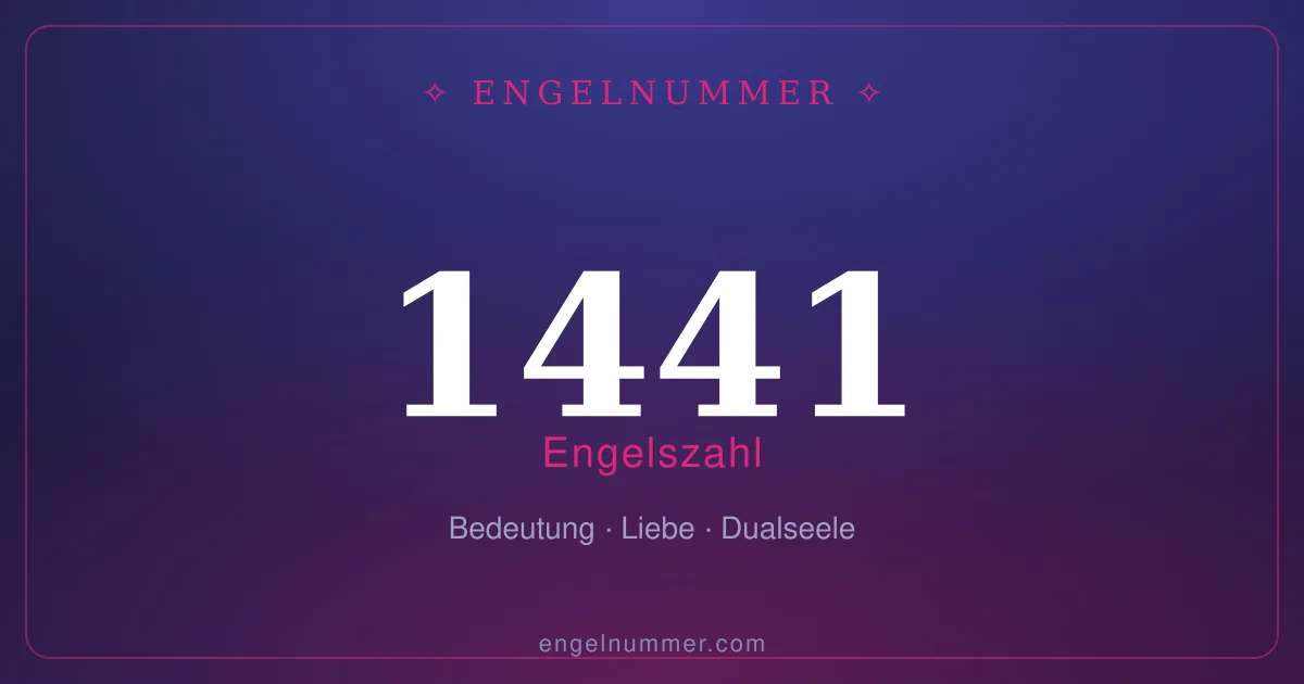 Engelszahl 1441 — Bedeutung