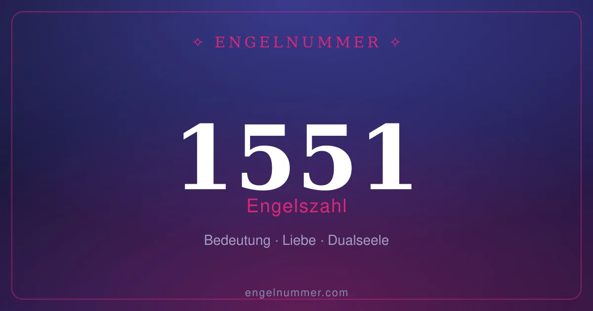 Engelszahl 1551 — Bedeutung