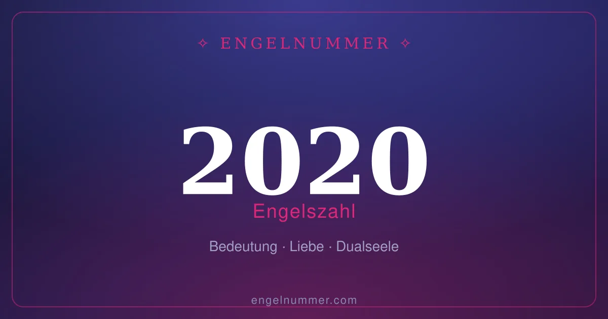 Engelszahl 2020 — Bedeutung