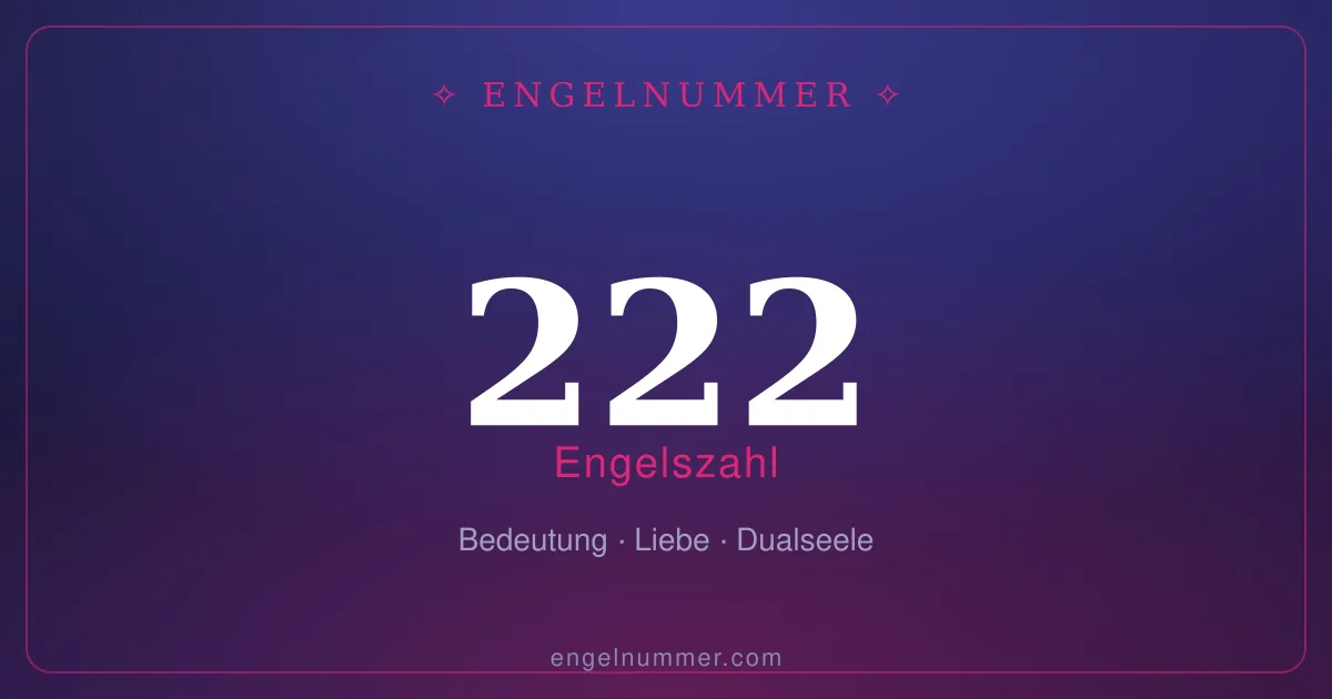 Engelszahl 222 — Bedeutung