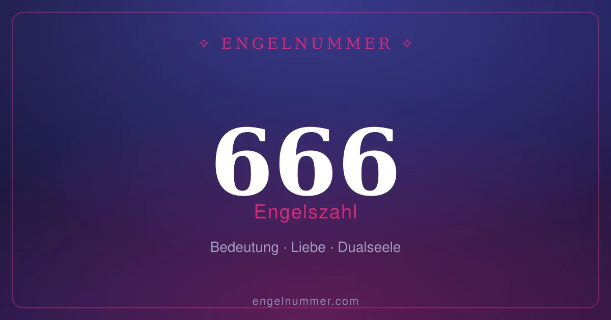 Engelszahl 666 — Bedeutung