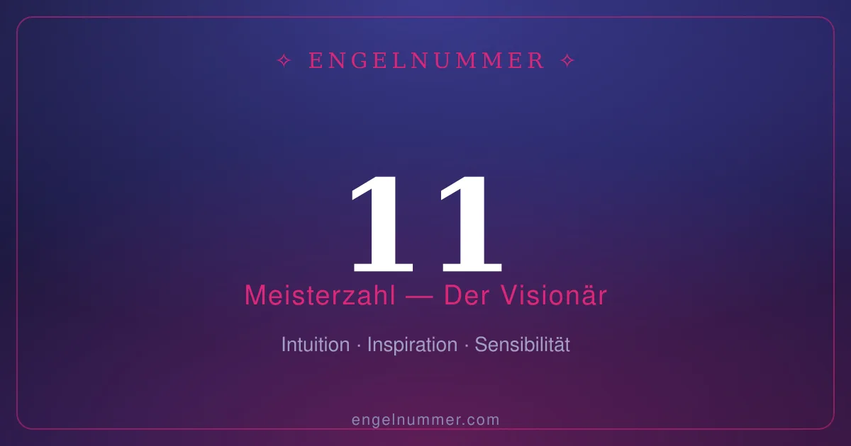 Lebenszahl 11 in der Numerologie — Der Visionär