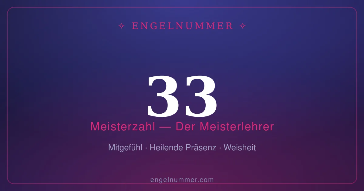 Lebenszahl 33 in der Numerologie — Der Meisterlehrer