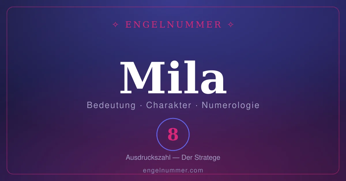 Der Name Mila — Bedeutung, Charakter und Numerologie