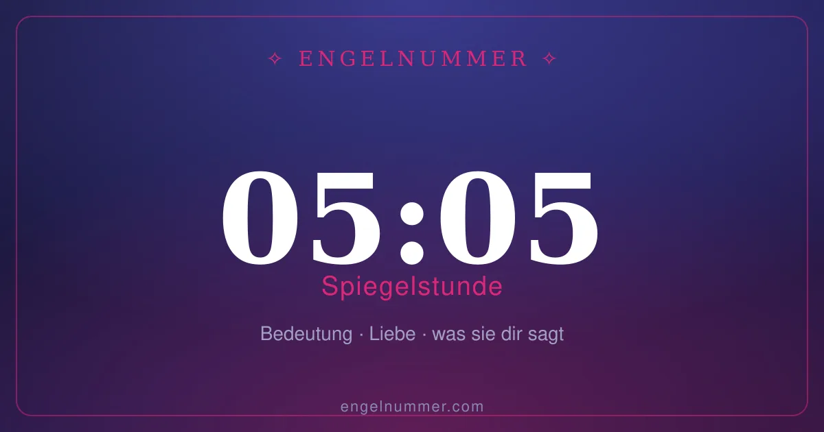 05:05 auf der Uhr — Bedeutung der Spiegelstunde