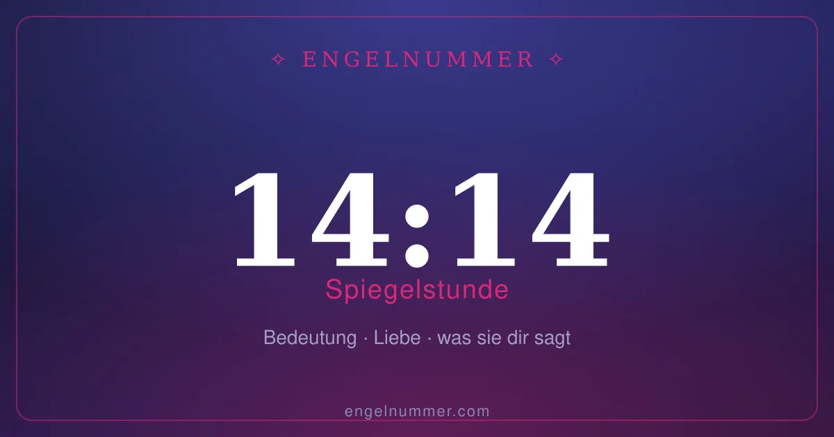 14:14 auf der Uhr — Bedeutung der Spiegelstunde
