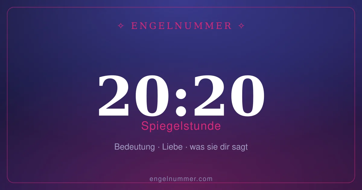 20:20 auf der Uhr — Bedeutung der Spiegelstunde